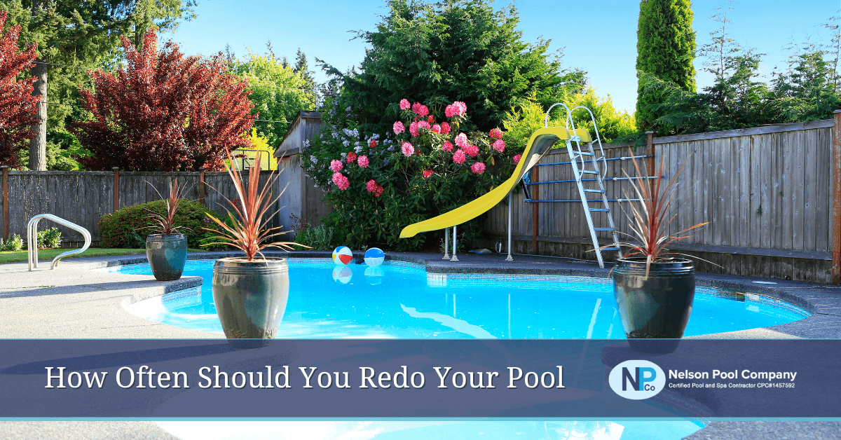 How Often Should You Redo Your Pool